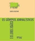 Generos Jornalisticos E Os Livros Didaticos, Os - MERCADO DE LETRAS