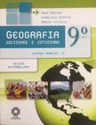 Geografia Sociedade Cotidiano 9º Ano - Estudo abrangente do espaço geográfico e suas transformações