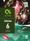 Geração Alpha Ciencias 6 Ed 2019 - Bncc - Col. Geração Alpha - Edições Sm (Brasil)