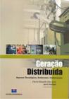 Geracao distribuida - aspectos tecnologicos, ambientais e institutcionais - INTERCIENCIA