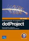 Gerenciamento de projetos com dotproject - PEARSON UNIVERSITARIOS