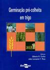 Germinação Pré-Colheita em Trigo - Embrapa