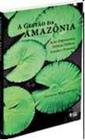 Gestao da amazonia,a :acoes empresariais, politicas publicas, estudos e pro