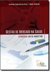 Gestão de Mercado na Saúde - Estratégia Mix de Marketing - Jefte Livros