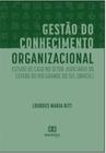 Gestão do conhecimento organizacional estudo de caso no setor judiciário do estado do rio grande do sul (brasil) - A PAGINA DISTRIBUIDORA