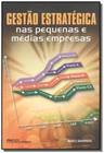 Gestao Estrategica Nas Pequenas E Medias Empresas - CIENCIA MODERNA