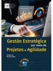 Gestão Estratégica Por Meio de Projetos e Agilidade - BRASPORT LIVROS