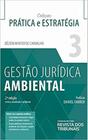 Gestão Jurídica Ambiental - Volume 3 - 2ª Edição (2020) - RT - Revista dos Tribunais