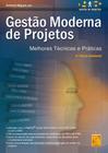 Gestão Moderna de Projectos - Melhores Técnicas e Práticas