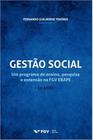 Gestao social: um programa de ensino, pesquisa e extensao na fgv ebape - FGV EDITORA
