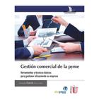 Gestion Comercial De La Pyme Herramientas Y Tecnicas Basicas Para Gestionar Eficazmente Su Empresa