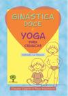 Ginastica doce e yoga para criancas