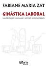 Ginastica laboral: valorizacao humana e gestao de resultados - PHORTE