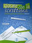 Giocare Con La Scrittura (A2-C1) - ALMA EDIZIONI