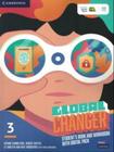 Global changer 3 - student's book and workbook with digital pack - CAMBRIDGE UNIVERSITY PRESS DO BRASIL***