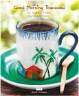 Good morning trancoso! - 40 breakfast recipes by sandra marques - livro em - COOKLOVERS