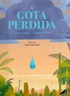 Gota perdida, a - ARARINHA EDITORA