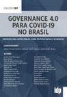 Governance 4.0 para covid 19 no brasil propostas para gestão pública e para políticas sociais e econômicas - ALMEDINA