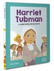 Gr. Biografias - Harriet Tubman - A Libertadora de Escravos