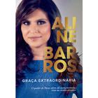 Graça Extraordinária - Aline Barros