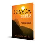 Graça: O Poder do Evangelho Andrew Wommack - RHEMA PUBLICAÇÕES