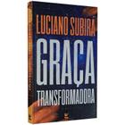 Graça Transformadora - Vida