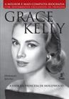 Grace Kelly - A Vida da Princesa de Hollywood