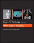 Grainger & allison's diagnostic radiology: oncological imaging - ELSEVIER ED