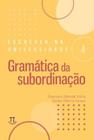 Gramática da subordinação - vol. 4