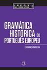 Gramática histórica do português europeu