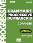 Grammaire progressive du francais - niveau avance corriges - 3eme ed - CLE INTERNATIONAL - PARIS