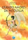 GRANDES AMORES DA MITOLOGIA GREGA -