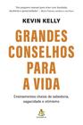 Grandes Conselhos Para a Vida - Ensinamentos Cheios de Sabedoria, Sagacidade e Otimismo Sortido