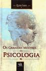 Grandes Mestres Da Psicologia, Os - Escala Editora - Lafonte