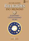 Grandes religioes do mundo, as - volume 1