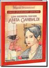 Guerreira Chamada Anita Garibaldi, Uma - Coleção Personalidades Brasileiras