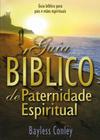 Guia Bíblico de Paternidade Espiritual - Graça Editorial