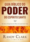 Guia Bíblico Do Poder Do Espírito Santo - Randy Clark