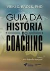 Guia Da Historia Do Coaching - IBC COACHING
