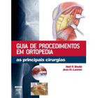 Guia de Procedimentos em Ortopedia - As Principais Cirurgias