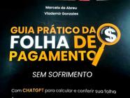 Guia Pratico da Folha de Pagamento sem Sofrimento - Bit Matrix Tecnologia e Inform