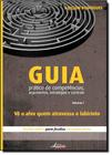 Guia Prático de Competências, Argumentos, Estratégias e Currículo - Vol.1