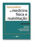 Guia pratico de medicina fisica e reabilitacao - GUANABARA KOOGAN