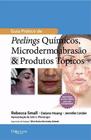 Guia pratico de peelings quimicos microdermoabrasao e produtos topicos - Di Livros Editora Ltda