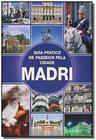 Guias Praticos de Passeios Pelas Cidades: Madri