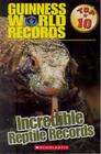 Guinness World Records - Top Ten - Incredible Reptile Records - Scholastic