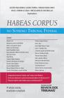 Habeas Corpus no Supremo Tribunal Federal 3º edição - Editora Revista dos Tribunais