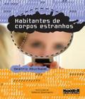 Habitantes de Corpos Estranhos Editora Projeto