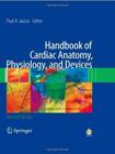 Handbook of cardiac anatomy, physiology and devices - SPRINGER (IMPORT)