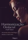 Harmonizacao Orofacial Full Face - DI LIVROS EDITORA LTDA